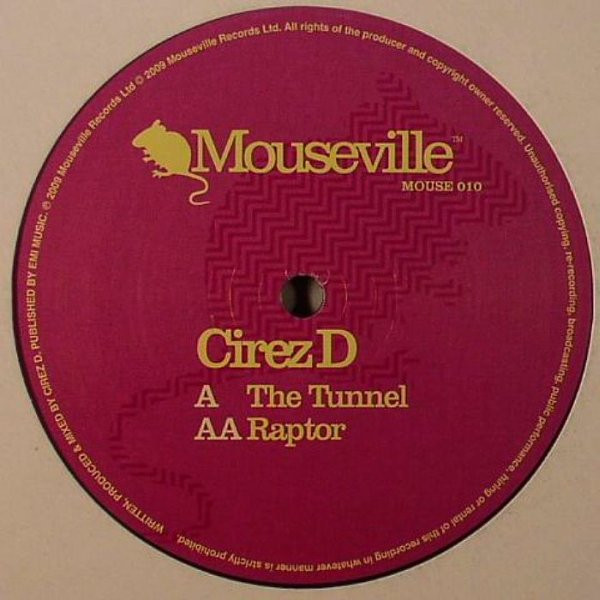 Cirez D - The Tunnel / Raptor | Mouseville (MOUSE 010) - 4