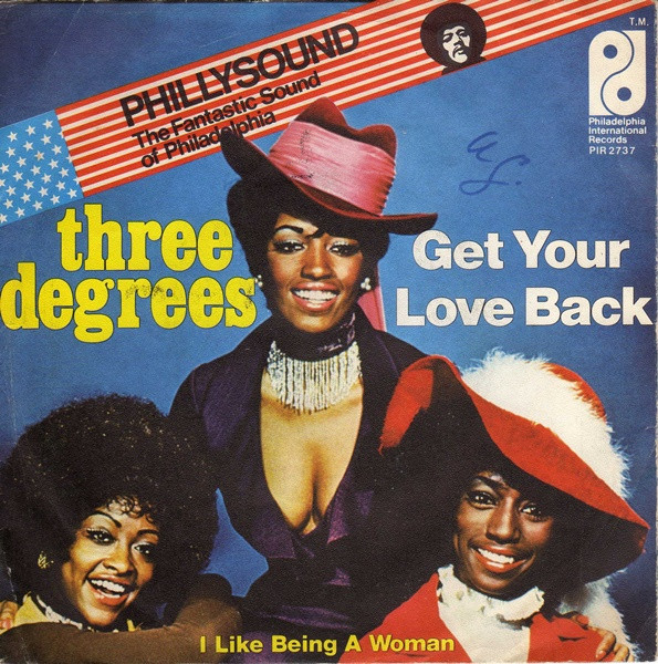 The Three Degrees - Get Your Love Back | Philadelphia International Records (PIR 2737)