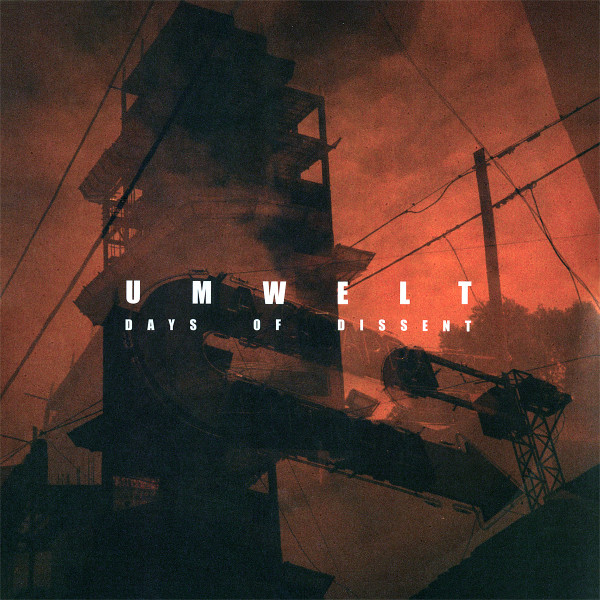 Umwelt - Days Of Dissent | Boidae (BOIDAE 001) - main