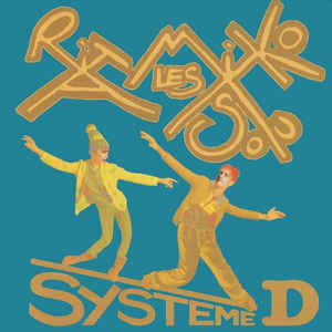Les Rita Mitsouko - Système D | Delabel (DE 7243 8 391 46 2 3) - main Les Rita Mitsouko - Système D | Delabel (DE 7243 8 391 46 2 3) - main