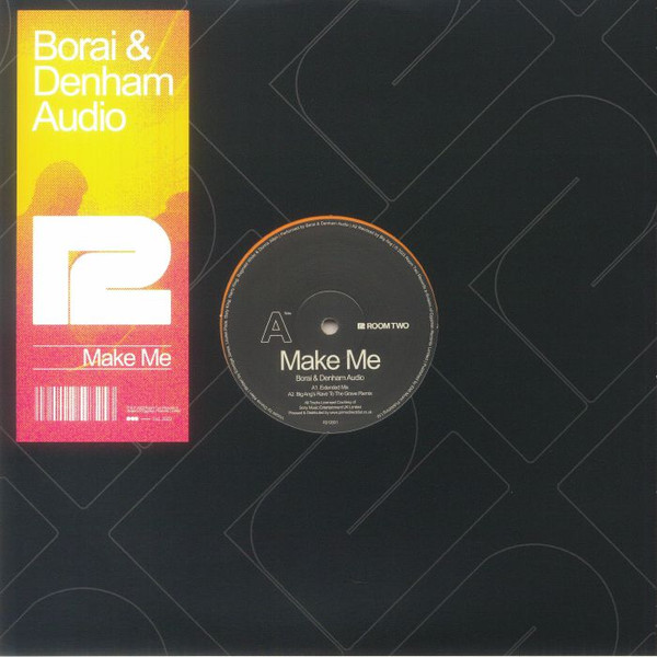 Borai & Denham Audio - Make Me | Room Two Records (R212001)
