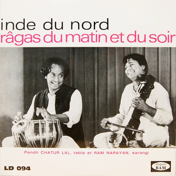 Chatur Lal / Ram Narayan - Inde Du Nord - Ragas Du Matin Et Du Soir | BAM (LD 094) - main Chatur Lal / Ram Narayan - Inde Du Nord - Ragas Du Matin Et Du Soir | BAM (LD 094) - main