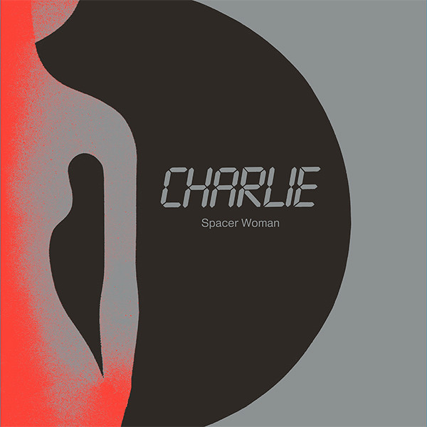 Charlie - Spacer Woman | Dark Entries (DE-077)