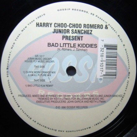 Harry "Choo Choo" Romero & Junior Sanchez - Bad Little Kiddies | Gossip Records (GR-1017)