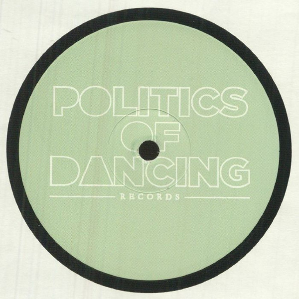 Politics Of Dancing , Ray Mono - Timing EP (incl Cab Drivers & Cuartero Remixes) | Politics Of Dancing Records (POD 026)