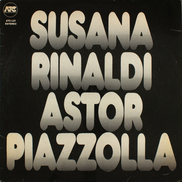 Susana Rinaldi / Astor Piazzolla - Susana Rinaldi / Astor Piazzolla | ATC Producciones Fonográficas (ATC-L01) - main