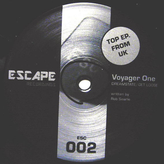 Voyager One - Dreamstate / Get Loose | Escape Recordings (ESC-002) - 2