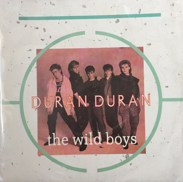 Duran Duran - The Wild Boys | Parlophone (06 2003817) - main Duran Duran - The Wild Boys | Parlophone (06 2003817) - main