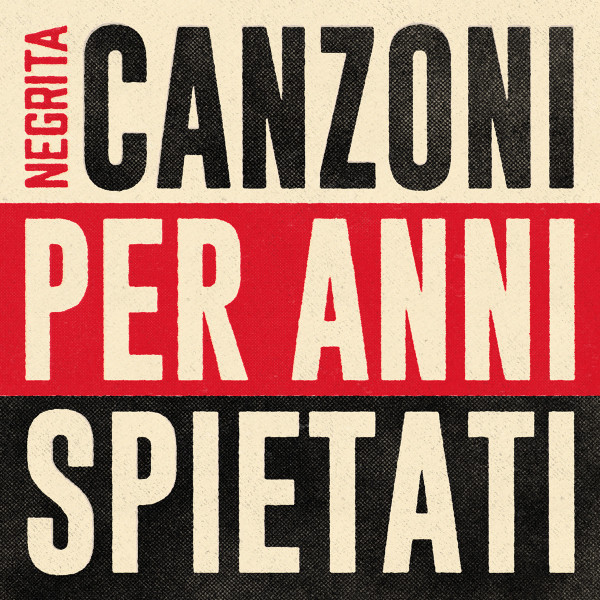Negrita - Canzoni Per Anni Spietati | Universal Music Italia s.r.l. (7584583)