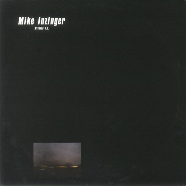 Mike Inzinger - Mission A.D. | MIR Records (0002) - 4 Mike Inzinger - Mission A.D. | MIR Records (0002) - 4