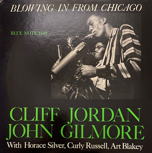 Clifford Jordan & John Gilmore - Blowing In From Chicago | Blue Note (BLP 1549)