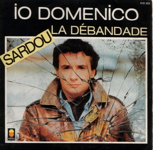 Michel Sardou - Io Domenico / La Débandade | Trema (410 306) - main