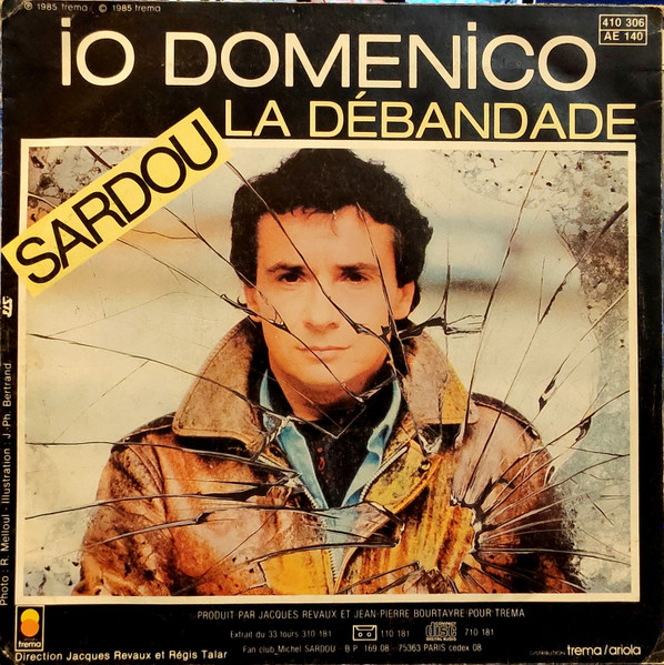Michel Sardou - Io Domenico / La Débandade | Trema (410 306) - 2