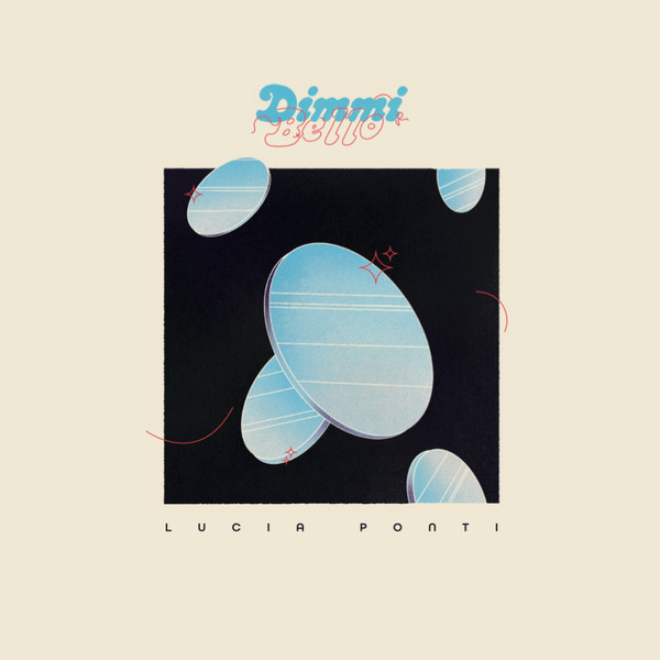 Lucia Ponti - Dimmi Bello | Eight Of Cups (EOC 001)