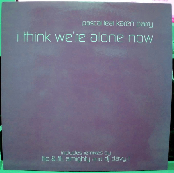 Pascal Feat Karen Parry - I Think We're Alone Now | Blanco Y Negro (MX 1309 (N))