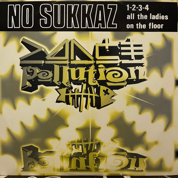 No Sukkaz - 1-2-3-4 All The Ladies On The Floor | Dance Pollution (POLL 010) - main