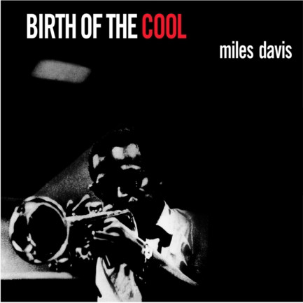 Miles Davis - Birth Of The Cool | DOL (DOL801HB) - main Miles Davis - Birth Of The Cool | DOL (DOL801HB) - main