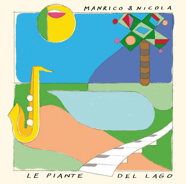 Manrico & Nicola - Le Piante Del Lago | Archeo Recordings (AR022)
