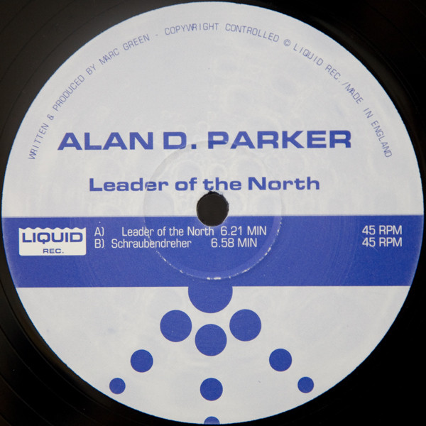 Alan D. Parker - Leader Of The North | Liquid Rec. (LQ 047-6)