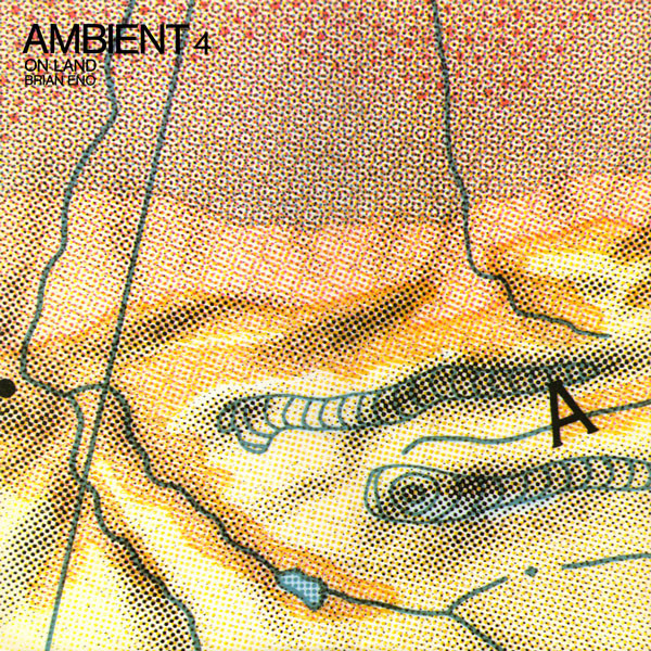 Brian Eno - Ambient 4 (On Land) | Editions EG (EGED 20)
