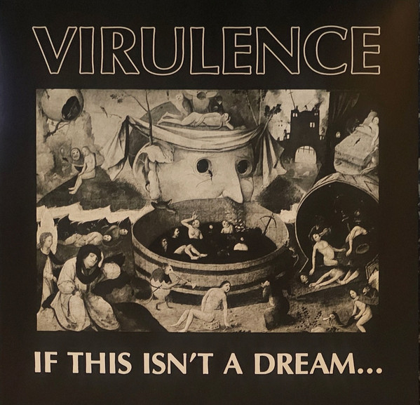 Virulence - If This Isn't A Dream... | Southern Lord (LORD 112) - 2