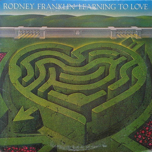 Rodney Franklin - Learning To Love | Columbia (FC 38198) - main