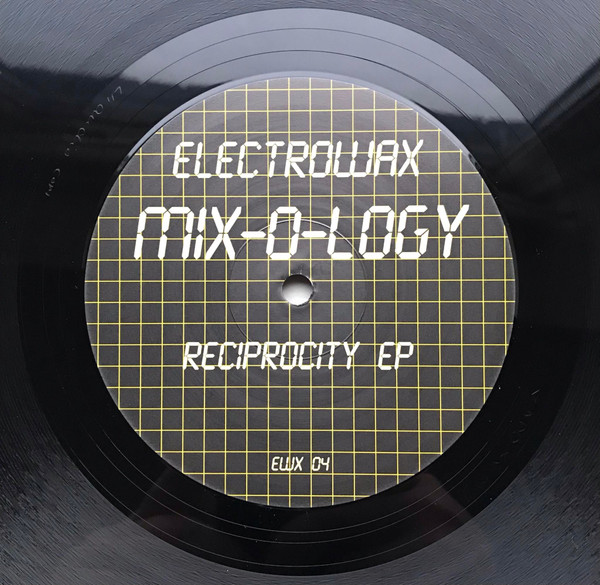 MIX-O-LOGY - Reciprocity EP | Electrowax (EWX 04)