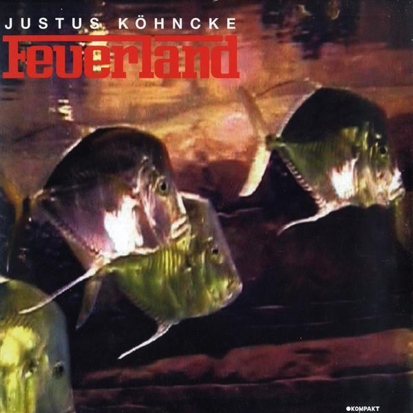 Justus Köhncke - Feuerland | Kompakt (KOM 166)