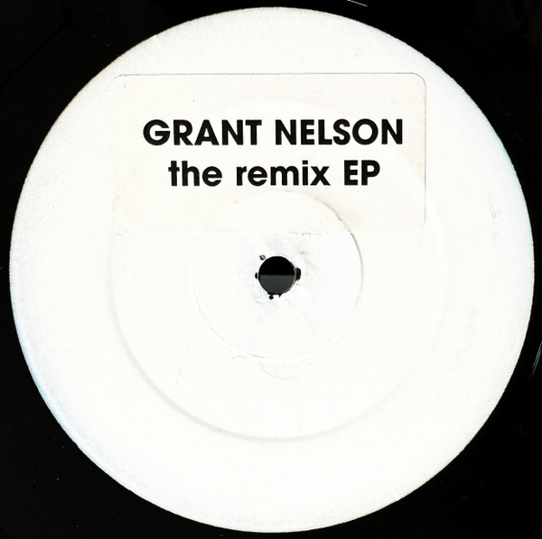 Grant Nelson - The Remix EP | Not On Label (Grant Nelson) (GFX-001) - main Grant Nelson - The Remix EP | Not On Label (Grant Nelson) (GFX-001) - main