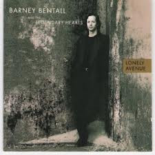 Barney Bentall And The Legendary Hearts - Lonely Avenue | Epic (EPC 467980 1)