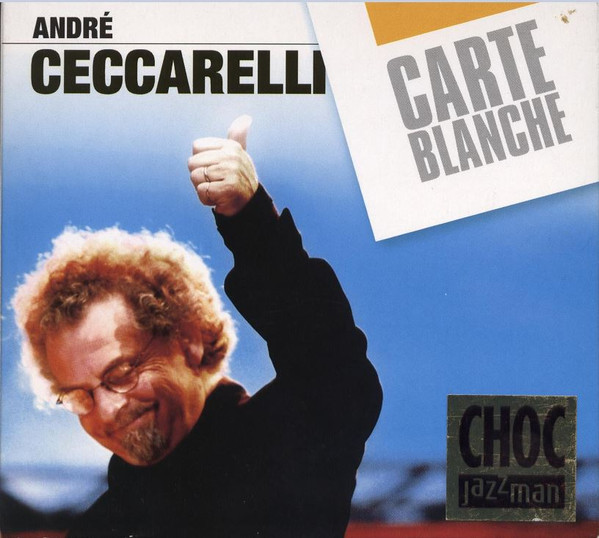 André Ceccarelli - Carte Blanche | Dreyfus Jazz (FDM 36660-2)