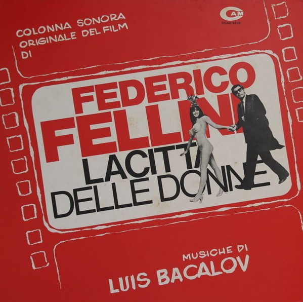 Luis Bacalov , Federico Fellini - La Citta' Delle Donne | CAM (RSAG 9104)