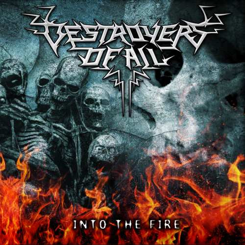 Destroyers Of All - Into The Fire | Not On Label (none) - main