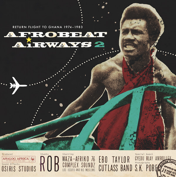 Various - Afrobeat Airways 2 - Return Flight To Ghana 1974-1983 | Analog Africa (AALP 074) - main Various - Afrobeat Airways 2 - Return Flight To Ghana 1974-1983 | Analog Africa (AALP 074) - main
