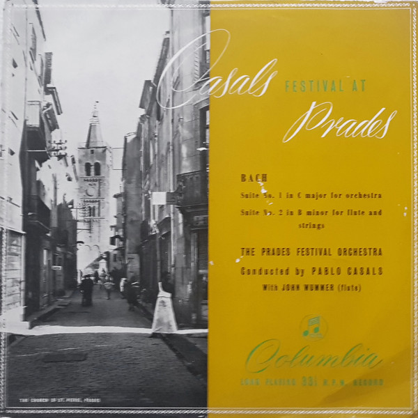 Johann Sebastian Bach - Pablo Casals - Casals Festival At Prades 1950, Suite No.1 In C Major, Suite No.2 In B Minor | Columbia (33CX 1108) - main