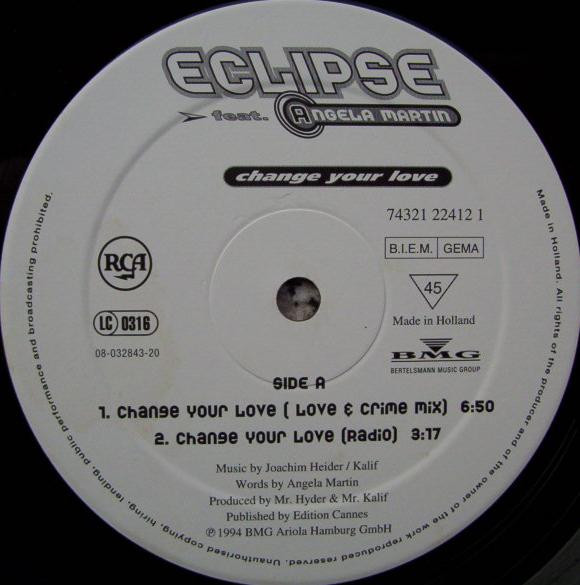 Eclipse Feat. Angela Martin - Change Your Love | RCA (74321 22412 1) - 3 Eclipse Feat. Angela Martin - Change Your Love | RCA (74321 22412 1) - 3