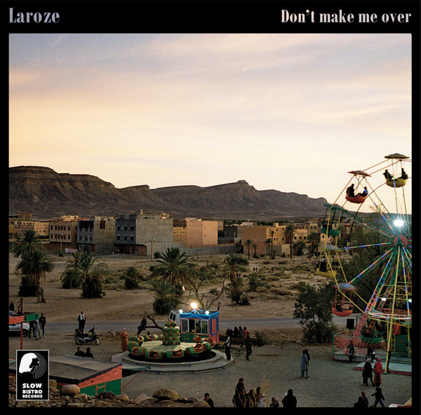 Laroze - Don't Make Me Over | Slow Bistro records (SLOWB04)