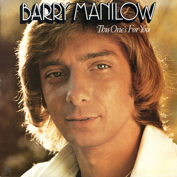 Barry Manilow - This One's For You | Arista (ARTY 137) - main