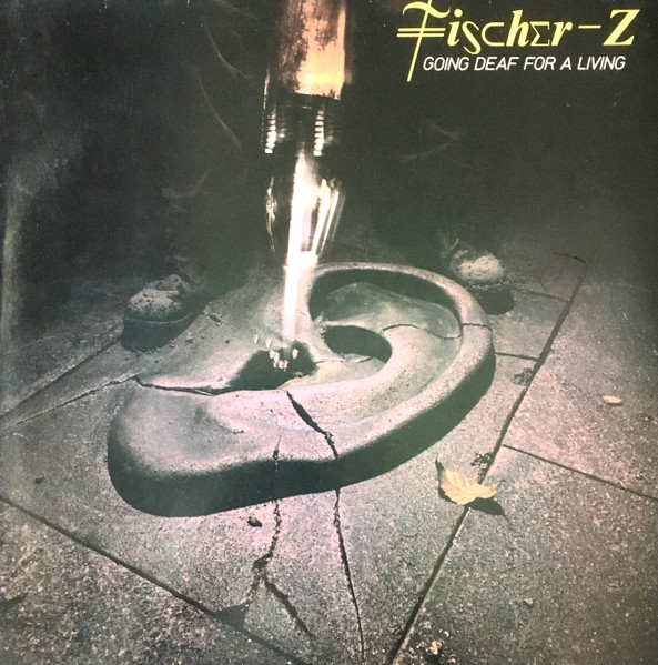 Fischer-Z - Going Deaf For A Living | United Artists Records (1A 062-82867) - main Fischer-Z - Going Deaf For A Living | United Artists Records (1A 062-82867) - main