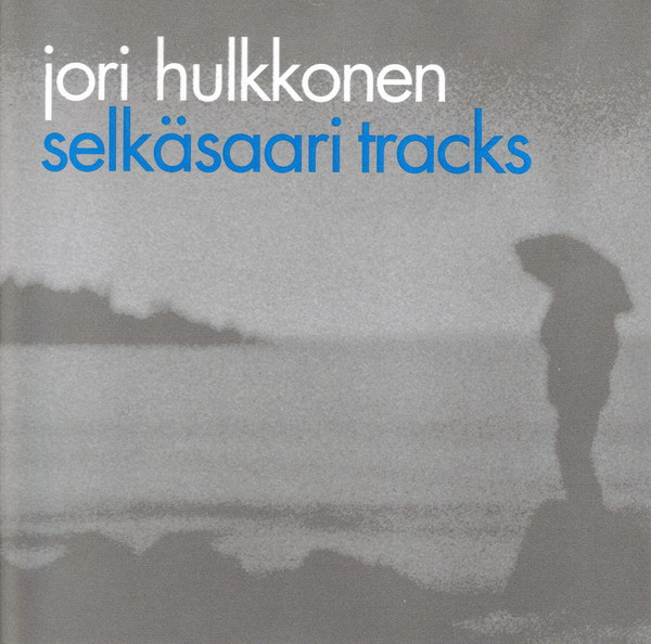 Jori Hulkkonen - Selkäsaari Tracks | F Communications (F052CD)