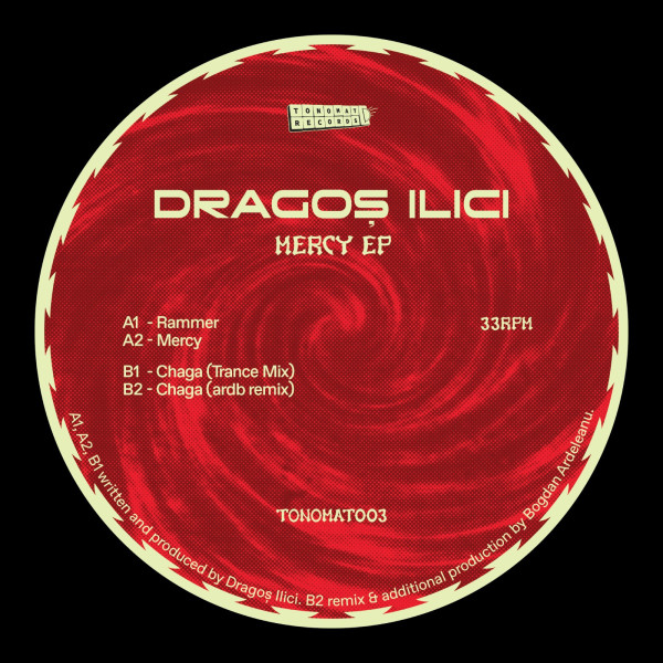 Dragos Ilici - Mercy EP | Tonomat Records (TONOMAT003)