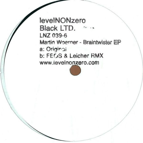 Martin Wörner - Braintwister EP | Level Non Zero (LNZ 039-6) - main Martin Wörner - Braintwister EP | Level Non Zero (LNZ 039-6) - main