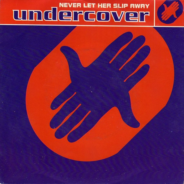 Undercover - Never Let Her Slip Away | PWL International (4509-91250-7) - main Undercover - Never Let Her Slip Away | PWL International (4509-91250-7) - main