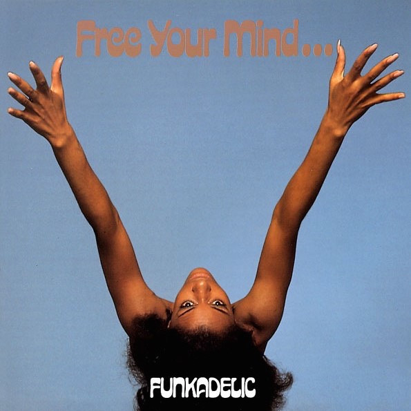 Funkadelic - Free Your Mind And Your Ass Will Follow | Westbound Records (SEWA 012) - main Funkadelic - Free Your Mind And Your Ass Will Follow | Westbound Records (SEWA 012) - main