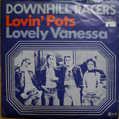 Downhill Racers - Lovin' Pots / Lovely Vanessa | Ariola (17678 AT)
