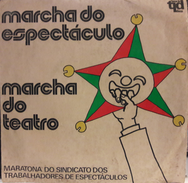 José Viana / Paulo De Carvalho & José Carlos Ary Dos Santos - Marcha Do Espectáculo / Marcha Do Teatro | Toma Lá Disco (TLS 006) - main