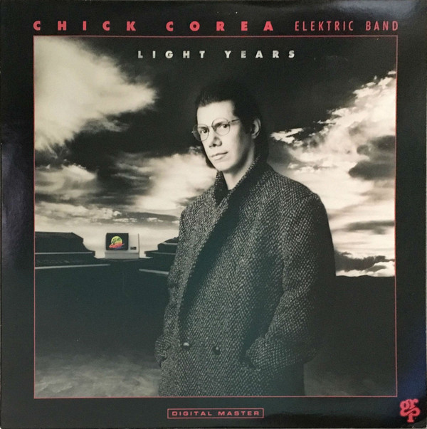 The Chick Corea Elektric Band - Light Years | GRP (GR-1036) - main