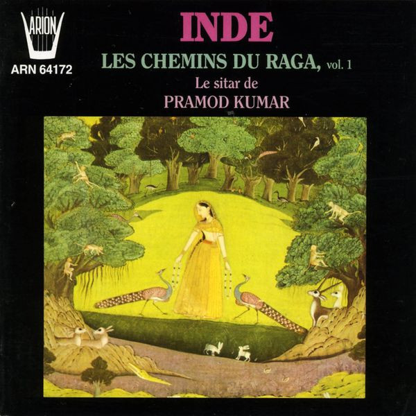 Pramod Kumar - Inde • Les Chemins Du Raga, Vol. 1 | Arion (ARN 64172)