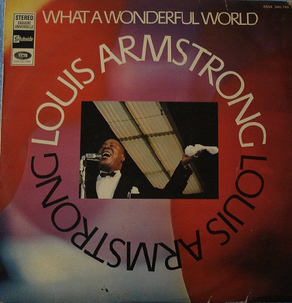 Louis Armstrong - What A Wonderful World | Stateside (SSSX 340.769) Louis Armstrong - What A Wonderful World | Stateside (SSSX 340.769)