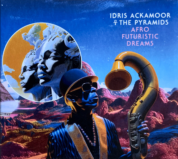 Idris Ackamoor ☥ The Pyramids - Afro Futuristic Dreams | Strut (STRUT312CD)